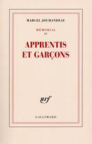 Couverture du livre « Memorial - iv - apprentis et garcons » de Marcel Jouhandeau aux éditions Gallimard