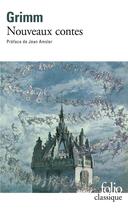 Couverture du livre « Nouveaux contes » de Jacob Grimm et Wilhelm Grimm aux éditions Folio