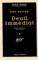 Couverture du livre « Deuil immediat » de Day Keene aux éditions Gallimard