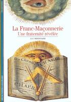 Couverture du livre « La franc-maconnerie une fraternite revelee » de Luc Nefontaine aux éditions Gallimard