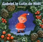 Couverture du livre « Gabriel le lutin de Noël » de Antoon Krings aux éditions Gallimard-jeunesse