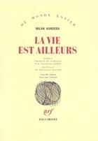 Couverture du livre « La vie est ailleurs » de Milan Kundera aux éditions Gallimard