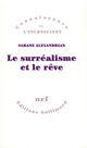 Couverture du livre « Le surrealisme et le reve » de Alexandrian/Pontalis aux éditions Gallimard (patrimoine Numerise)