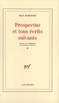 Couverture du livre « Prospectus et tous écrits suivants t.2 » de Jean Dubuffet aux éditions Gallimard (patrimoine Numerise)