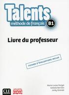 Couverture du livre « Talents ; niveau B1 ; livre du professeur ; version Anaya » de  aux éditions Cle International