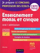 Couverture du livre « Enseignement moral et civique - professeur des ecoles - oral, admission - crpe 2019 » de Celine Sala aux éditions Dunod