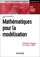 Couverture du livre « Mathématiques pour la modélisation » de Roger Lewandowski aux éditions Dunod