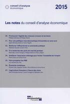 Couverture du livre « Les notes du Conseil d'Analyse Economique (édition 2015) » de Conseil D'Analyse Economique aux éditions Documentation Francaise