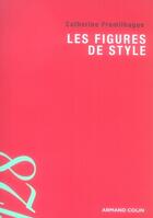 Couverture du livre « Les figures de style » de Catherine Fromilhague aux éditions Armand Colin