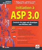 Couverture du livre « Initiation A Asp 3.0 » de Chris Ullman et David Buser aux éditions Eyrolles