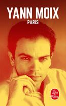 Couverture du livre « Paris » de Yann Moix aux éditions Le Livre De Poche