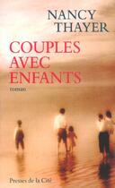 Couverture du livre « Couples Avec Enfants » de Nancy Thayer aux éditions Presses De La Cite