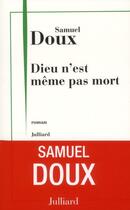 Couverture du livre « Dieu n'est même pas mort » de Samuel Doux aux éditions Julliard