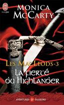 Couverture du livre « Les MacLeods Tome 3 : la fierté du highlander » de Monica Mccarty aux éditions J'ai Lu