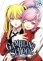 Couverture du livre « Gambling school - twin Tome 8 » de Homura Kawamoto et Kei Saiki aux éditions Soleil