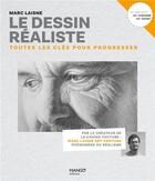 Couverture du livre « Le dessin réaliste : toutes les clés pour progresser » de Marc Laisne aux éditions Mango