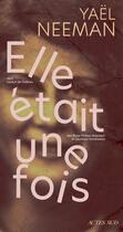 Couverture du livre « Elle était une fois » de Yael Neeman aux éditions Actes Sud