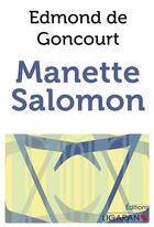 Couverture du livre « Manette Salomon ; » de Goncourt, Edmond De Goncourt, Jules De aux éditions Ligaran