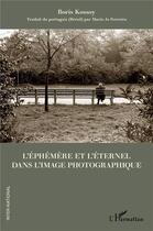 Couverture du livre « L'éphémère et l'éternel dans l'image photographique » de Boris Kossoy aux éditions L'harmattan