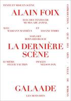 Couverture du livre « La dernière scène » de Alain Foix aux éditions Galaade