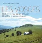 Couverture du livre « Les Vosges ; de Saverne au ballon d'Alsace ; des Mille étangs au Donon » de Jean Robert Zimmermann aux éditions Place Stanislas