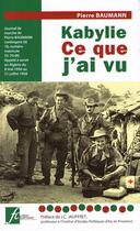 Couverture du livre « Kabylie ce que j'ai vu » de Pierre Baumann aux éditions Vesoul Editions