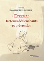 Couverture du livre « Eczéma : facteurs déclenchants et prévention » de Magali Bourrel Bouttaz aux éditions Melibee