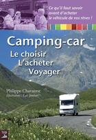 Couverture du livre « Camping-car ; le choisir, l'acheter, voyager » de Philippe Chavanne et Jombart Loic aux éditions Tournez La Page