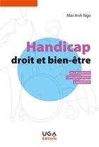 Couverture du livre « Handicap, droit et bien-être : accessibilité, compensation, capabilité » de Mai-Anh Ngo aux éditions Uga Éditions