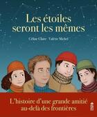 Couverture du livre « Les étoiles seront les mêmes » de Celine Claire et Valerie Michel aux éditions Saltimbanque