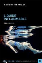 Couverture du livre « Liquide inflammable » de Robert Bryndza aux éditions Voir De Pres