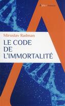Couverture du livre « Le code de l'immortalité » de Miroslav Radman aux éditions Alpha