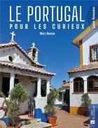 Couverture du livre « Le Portugal pour les curieux » de Marc Nevoux aux éditions Bonneton