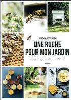 Couverture du livre « Une ruche pour mon jardin » de Joachim Petterson aux éditions Marabout