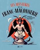 Couverture du livre « Les mystères de la franc-maçonnerie révélés par la caricature (1850-1942) » de Eric Van Den Abeele aux éditions Luc Pire