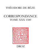 Couverture du livre « Correspondance Tome 30 ; 1589 » de Theodore De Beze aux éditions Librairie Droz