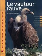 Couverture du livre « Le vautour fauve » de Bertrand Eliotout aux éditions Delachaux & Niestle