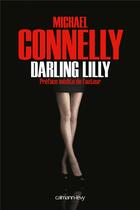 Couverture du livre « Darling Lily » de Michael Connelly aux éditions Calmann-levy