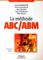 Couverture du livre « La méthode abc/abm (3e édition) » de Bescos/Joalland aux éditions Organisation