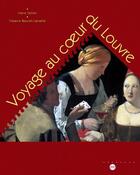 Couverture du livre « Voyage au coeur du louvre » de Bouvet-Lanselle Viol aux éditions Reunion Des Musees Nationaux