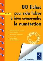 Couverture du livre « 80 fiches pour aider l'élève à bien comprendre la numération ; cycle 2 » de Caron/Truskolaski aux éditions Retz