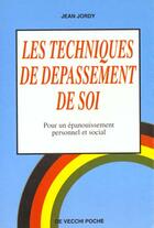 Couverture du livre « Les techniques de depassement de soi » de Jean Jordy aux éditions De Vecchi