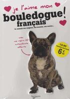 Couverture du livre « JE L'AIME MON ; bouledogue ! » de  aux éditions De Vecchi