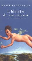 Couverture du livre « Histoire de ma calvitie » de Marek Van Der Jagt aux éditions Actes Sud