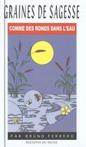 Couverture du livre « Comme des ronds dans l'eau - graines de sagesse » de B. Ferrero aux éditions Signe