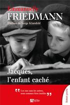 Couverture du livre « Jacques l'enfant caché » de Emmanuelle Friedmann aux éditions Signe