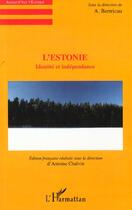 Couverture du livre « L'estonie - identite et independance » de Antoine Chalvin aux éditions L'harmattan