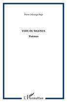 Couverture du livre « VOIX DU SILENCE : Poèmes » de Pierre Odounga-Pepe aux éditions L'harmattan