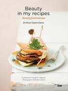 Couverture du livre « Beauty in my recipes » de Olivier Courtin-Clarins et Fabienne Legrand et Nathalie Carnet aux éditions Cherche Midi