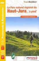 Couverture du livre « Le parc naturel régional du Haut-Jura... à pied (édition 2017) » de  aux éditions Ffrp